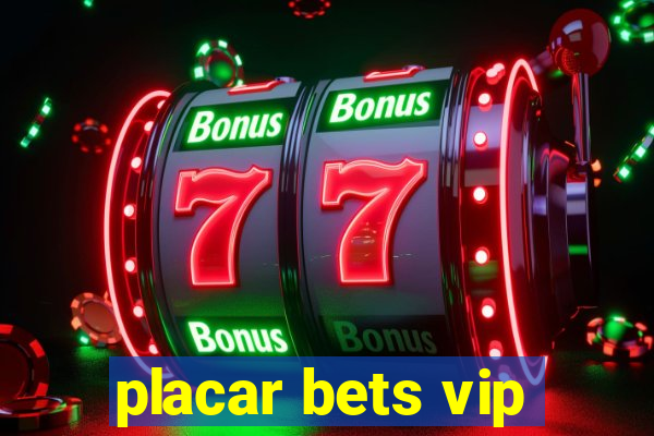 placar bets vip